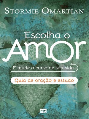 cover image of Escolha o amor--Guia de oração e estudo